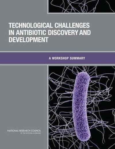 Cover for National Research Council · Technological Challenges in Antibiotic Discovery and Development: A Workshop Summary (Taschenbuch) (2014)