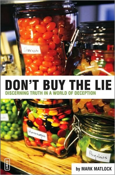 Cover for Mark Matlock · Don't Buy the Lie: Discerning Truth in a World of Deception - invert (Paperback Bog) (2004)