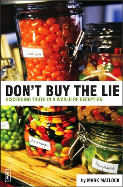 Cover for Mark Matlock · Don't Buy the Lie: Discerning Truth in a World of Deception - invert (Taschenbuch) (2004)