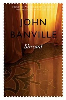 Shroud - Cleave Trilogy - John Banville - Livros - Pan Macmillan - 9780330483148 - 5 de março de 2010