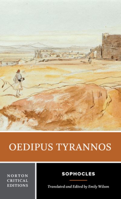 Oedipus Tyrannos: A Norton Critical Edition - Norton Critical Editions - Sophocles - Livros - WW Norton & Co - 9780393655148 - 9 de julho de 2021