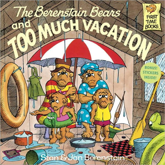 The Berenstain Bears and Too Much Vacation - First Time Books (R) - Stan Berenstain - Livres - Random House USA Inc - 9780394830148 - 11 mars 1989