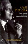 Cover for Sonu Shamdasani · Cult Fictions: C. G. Jung and the Founding of Analytical Psychology (Paperback Book) (1998)