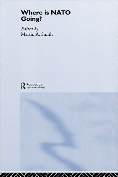 Cover for Martin Smith · Where is Nato Going? (Inbunden Bok) (2006)