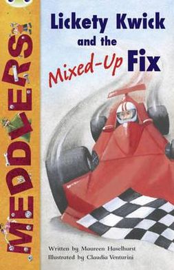 Cover for Maureen Haselhurst · Bug Club Independent Fiction Year Two Meddlers: Lickety Kwick and the Mixed-Up Fix - BUG CLUB (Paperback Book) (2010)