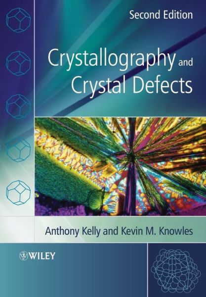 Cover for Kelly · Crystallography and Crystal Defec (Book) [2nd edition] (2012)