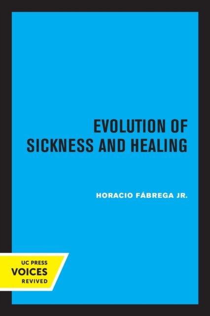 Cover for Fabrega, Horacio, Jr. · Evolution of Sickness and Healing (Paperback Book) (2022)