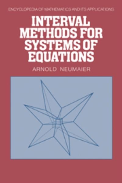 Cover for Neumaier, A. (Albert-Ludwigs-Universitat Freiburg, Germany) · Interval Methods for Systems of Equations - Encyclopedia of Mathematics and its Applications (Paperback Book) (2008)