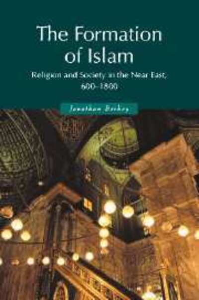 Cover for Berkey, Jonathan P. (Davidson College, North Carolina) · The Formation of Islam: Religion and Society in the Near East, 600-1800 - Themes in Islamic History (Hardcover Book) (2002)