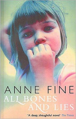 Cover for Anne Fine · All Bones And Lies (Paperback Book) (2011)