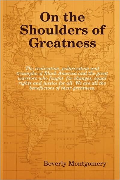 Cover for Beverly Montgomery · On the Shoulders of Greatness (Hardcover Book) (2009)