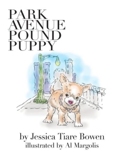 Cover for Jessica Tiare Bowen · Park Avenue Pound Puppy (Book) (2010)
