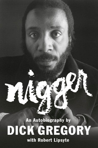 Cover for Dick Gregory · Nigger: An Autobiography (Paperback Book) (2019)