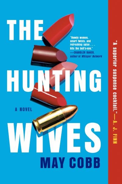 Cover for May Cobb · The Hunting Wives (Paperback Book) (2022)