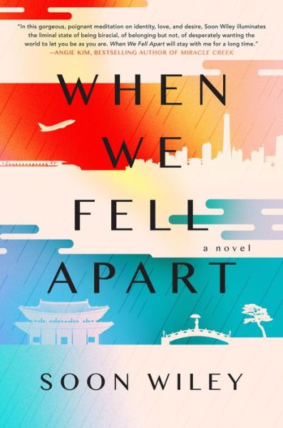 Cover for Soon Wiley · When We Fell Apart: A Novel (Hardcover Book) (2022)