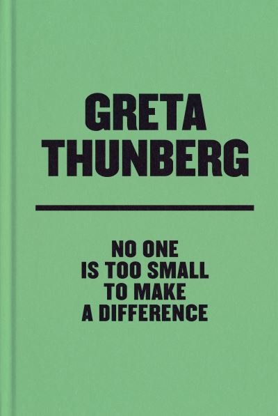 No One Is Too Small to Make a Difference Deluxe Edition - Greta Thunberg - Bøger - Penguin Publishing Group - 9780593297148 - 13. oktober 2020