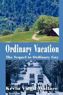 Cover for Kevin Virgil Wallace · Ordinary Vacation: the Sequel to Ordinary Guy (Taschenbuch) (2000)