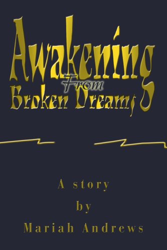 Cover for Mariah Andrews · Awakening from Broken Dreams (Paperback Book) (2004)