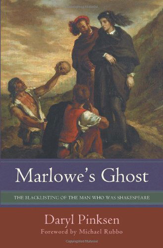 Cover for Daryl Pinksen · Marlowe's Ghost: the Blacklisting of the Man Who Was Shakespeare (Paperback Book) (2008)