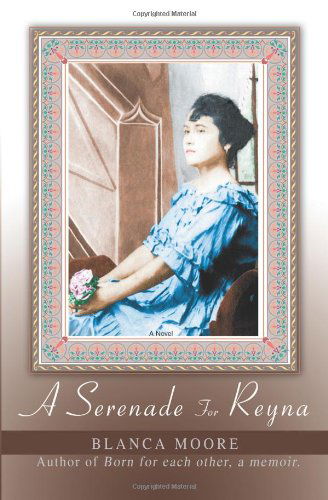 Cover for Blanca Moore · A Serenade for Reyna (Taschenbuch) (2009)