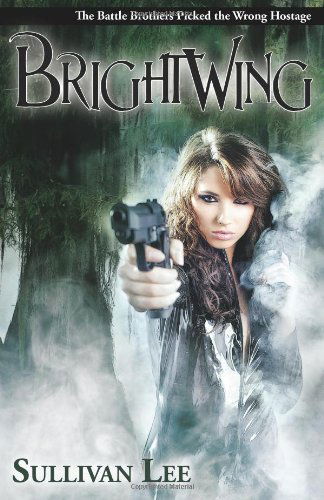 Cover for Sullivan Lee · Brightwing: a Criminal Love Story (Paperback Book) (2011)