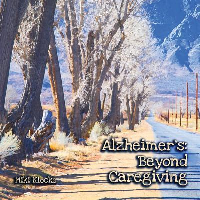 Cover for Miki Klocke · Alzheimer's Beyond Caregiving (Paperback Book) (2017)