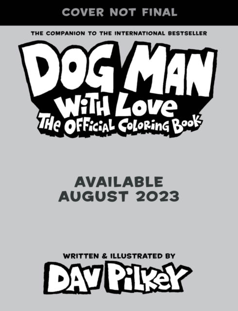 Cover for Dav Pilkey · Dog Man With Love: The Official Colouring Book - Dog Man (Paperback Bog) (2023)