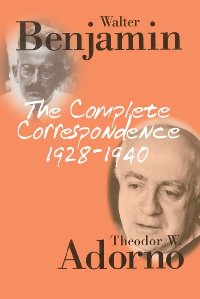 Cover for Adorno, Theodor W. (Frankfurt School) · The Complete Correspondence 1928 - 1940 (Taschenbuch) (2003)