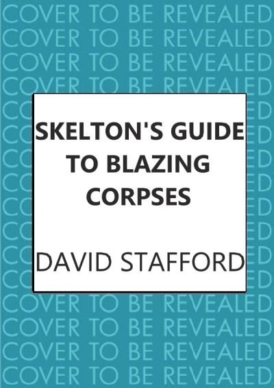 Cover for David Stafford · Skelton's Guide to Blazing Corpses (N/A) (2022)