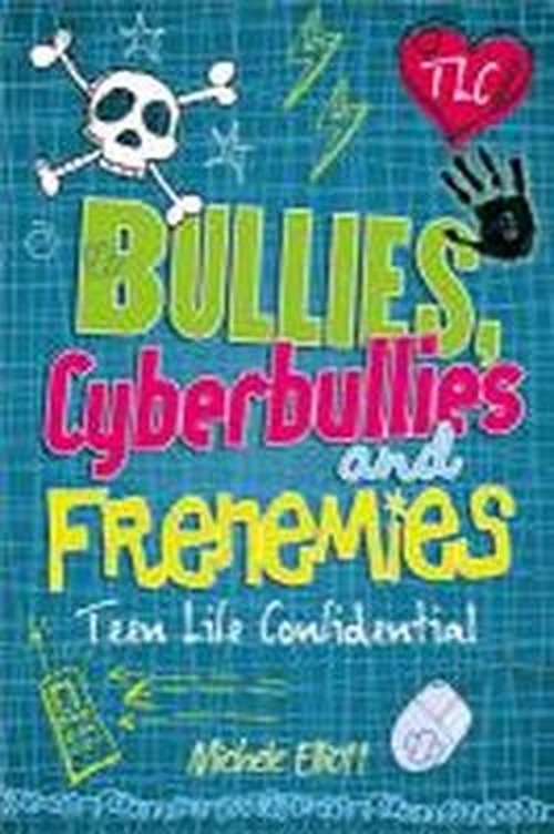 Cover for Michele Elliott · Teen Life Confidential: Bullies, Cyberbullies and Frenemies - Teen Life Confidential (Taschenbuch) (2013)