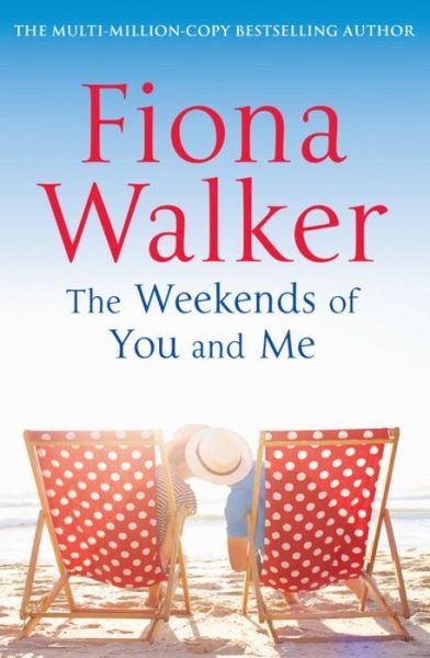 Cover for Fiona Walker · The Weekends of You and Me (Taschenbuch) (2016)