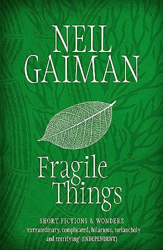 Fragile Things: Short Fictions and Wonders - Neil Gaiman - Bøker - Headline Publishing Group - 9780755334148 - 5. april 2007