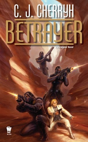 Cover for C. J. Cherryh · Betrayer: Book Twelve of Foreigner (Paperback Book) (2012)