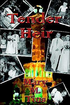 Tender Heir - Mary M. Tius - Bøker - 1st Book Library - 9780759659148 - 26. mars 2002