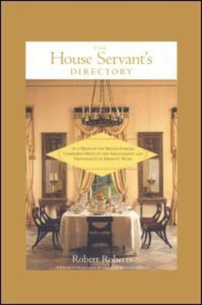 The House Servant's Directory - Robert Roberts - Books - Taylor & Francis Ltd - 9780765601148 - October 31, 1997