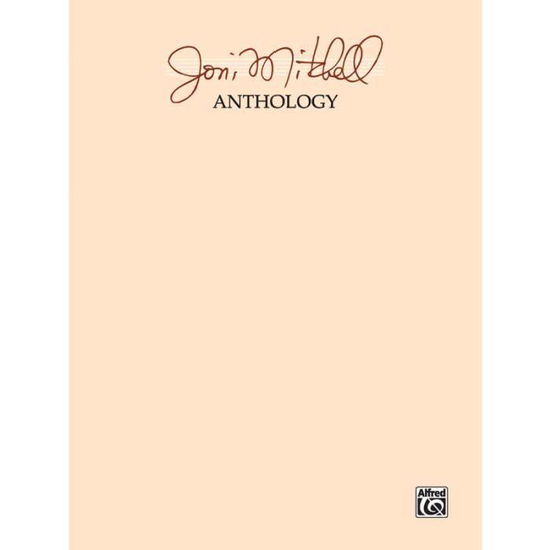 Joni Mitchell Anthology Pvg - Joni Mitchell - Kirjat - ALFRED PUBLISHING CO.(UK)LTD - 9780769207148 - torstai 1. heinäkuuta 1999