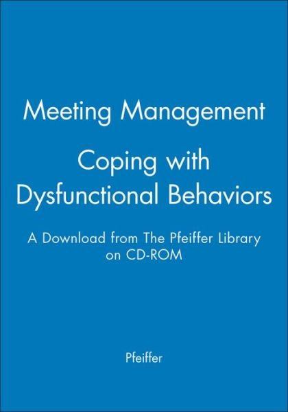 Cover for Pfeiffer · Meeting Management - Coping with Dysfunctional Behaviors (Paperback Bog) (2004)