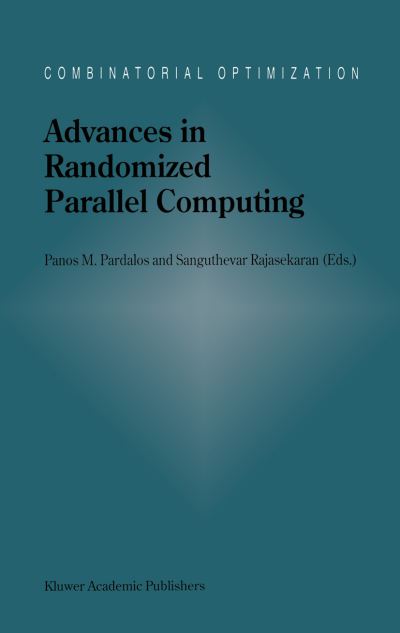 Advances in Randomized Parallel Computing - Combinatorial Optimization - M Pardalos Pardalos - Livros - Kluwer Academic Publishers - 9780792357148 - 31 de maio de 1999