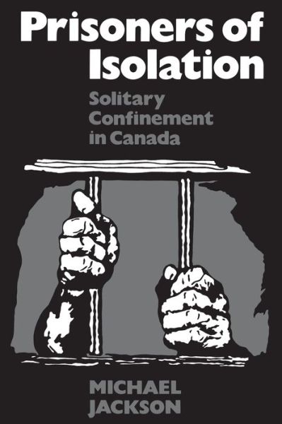 Prisoners of isolation - Michael Jackson - Boeken - University of Toronto Press - 9780802065148 - 15 december 1983