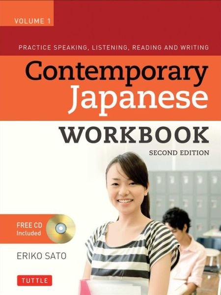 Cover for Sato, Eriko, Ph.D. · Contemporary Japanese Workbook Volume 1: Practice Speaking, Listening, Reading and Writing Second Edition (Audio Recordings Included) (Bog) [Second edition] (2016)