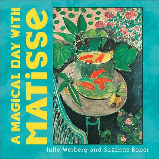 Cover for Suzanne Bo Julie Merberg · Magical Day With Matisse  a Board (Inbunden Bok) (2002)