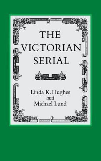 Cover for Linda K Hughes · The Victorian Serial (Gebundenes Buch) (1991)