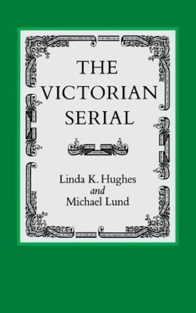 Cover for Linda K Hughes · The Victorian Serial (Hardcover Book) (1991)