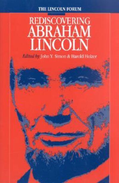 Cover for Harold Holzer · The Lincoln Forum: Rediscovering Abraham Lincoln - The North's Civil War (Hardcover Book) (2002)