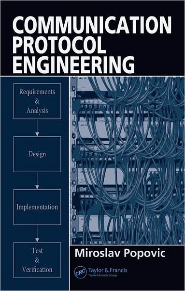 Cover for Popovic, Miroslav (University of Novi Sad, Serbia) · Communication Protocol Engineering (Hardcover Book) (2006)