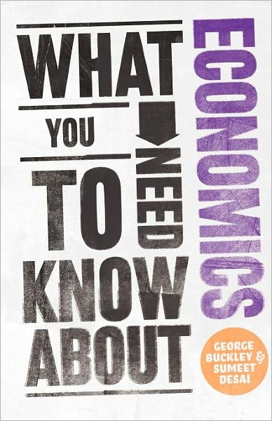 Cover for George Buckley · What You Need to Know about Economics (Paperback Book) (2011)