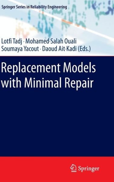 Cover for Lotfi Tadj · Replacement Models with Minimal Repair - Springer Series in Reliability Engineering (Innbunden bok) [2011 edition] (2011)