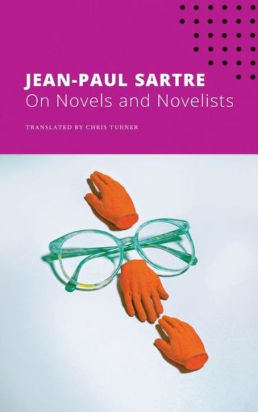 Cover for Jean-Paul Sartre · On Novels and Novelists - The French List (Paperback Bog) (2021)