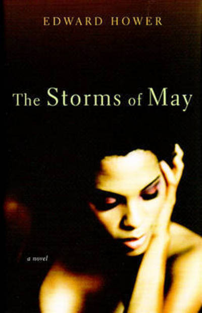 Cover for Edward Hower · The Storms of May (Hardcover Book) (2005)