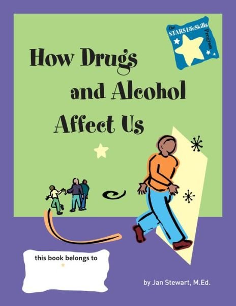 Cover for Jan Stewart · Knowing How Drugs and Alcohol Affect Our Lives: Stars Program (Pocketbok) (2004)